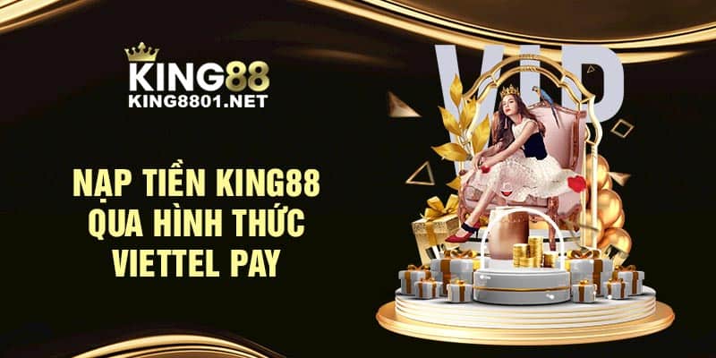 Nạp tiền KING88 qua hình thức Viettel pay