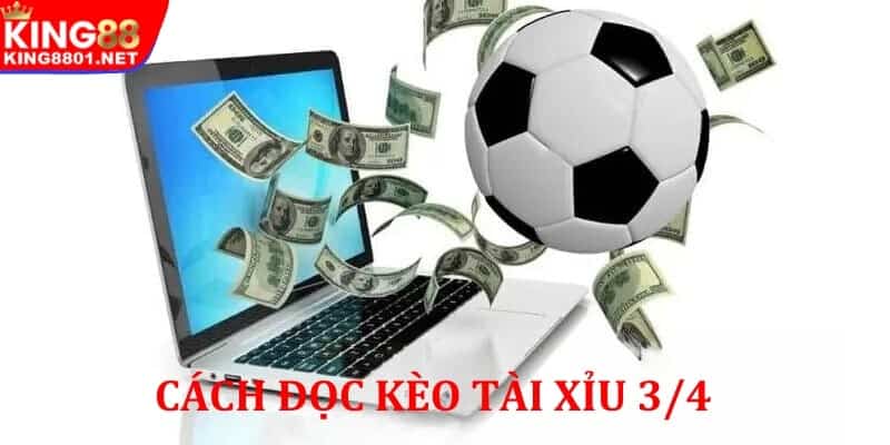 Cách đọc kèo Tài Xỉu 3/4 rất dễ hiểu