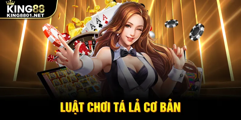 Luật chơi tá lả online cơ bản