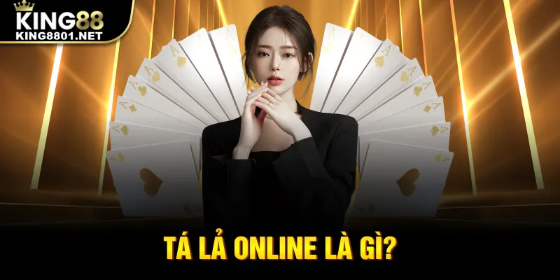 Tá lả online là gì?