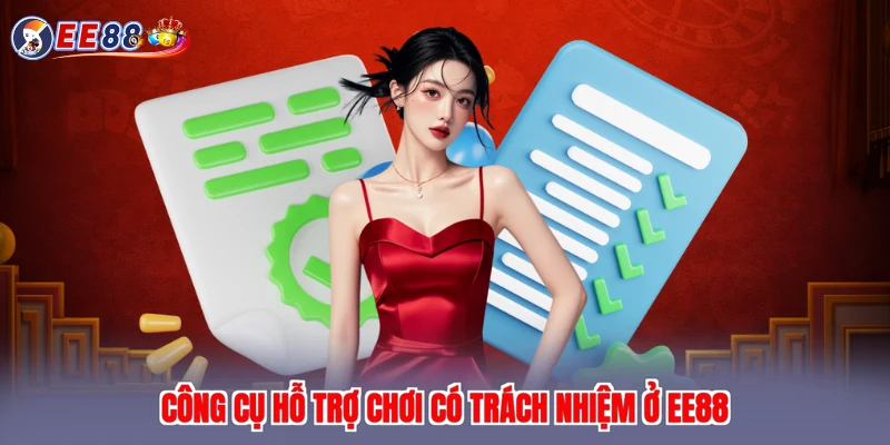 Công cụ hỗ trợ chơi có trách nhiệm ở EE88