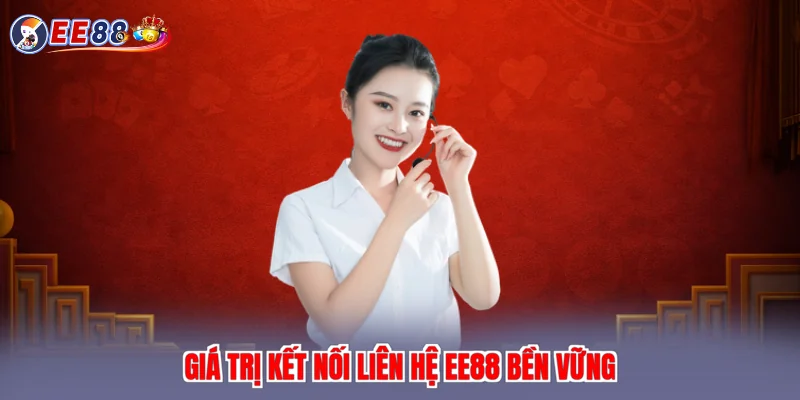 Giá trị kết nối liên hệ EE88 bền vững