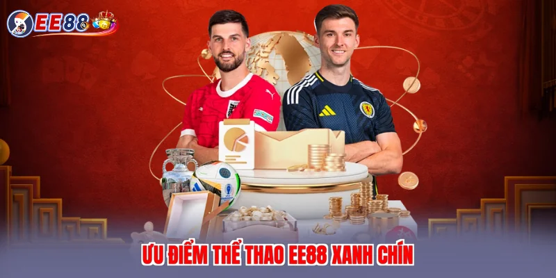 Ưu điểm thể thao EE88 xanh chín